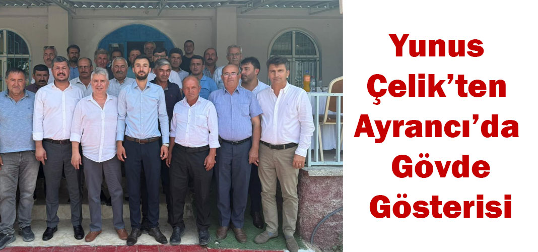 Yunus Çelik’ten Ayrancı’da Gövde Gösterisi