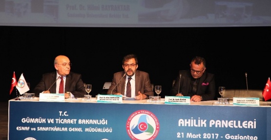 Ahilik panellerinin ilki Gaziantep Üniversitesinde düzenlendi