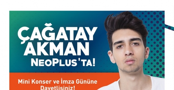 Çağatay Akman NeoPlus’a geliyor
