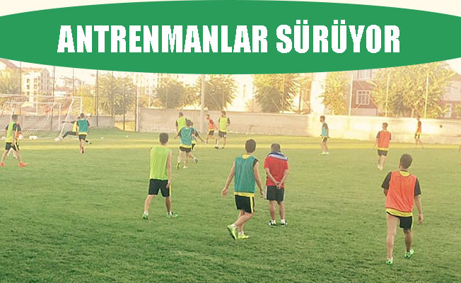 ANTRENMANLAR SÜRÜYOR