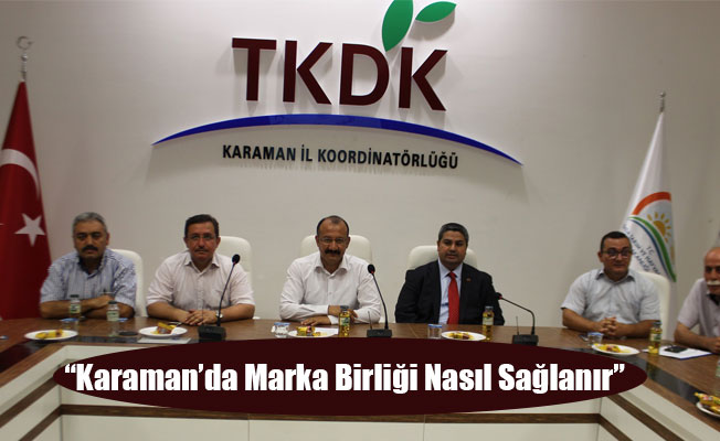 “Karaman’da Marka Birliği Nasıl Sağlanır”