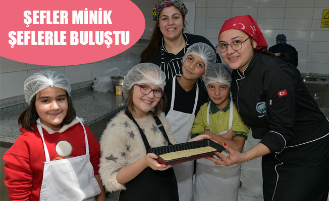 ŞEFLER MİNİK ŞEFLERLE BULUŞTU