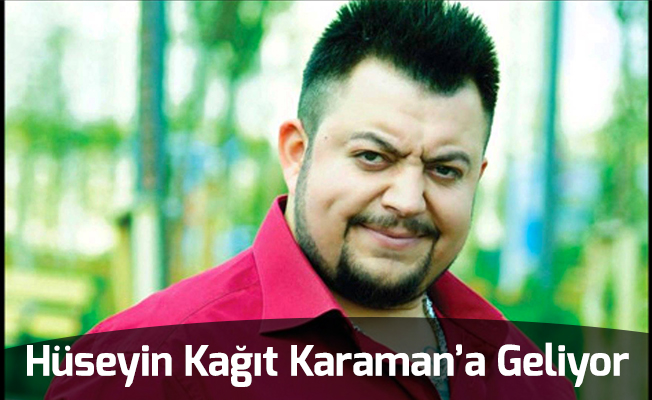 Hüseyin Kağıt Karaman’a Geliyor