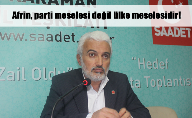 Afrin, parti meselesi değil ülke meselesidir!