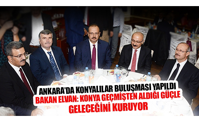 Ankara’da Konyalılar Buluşması Yapıldı