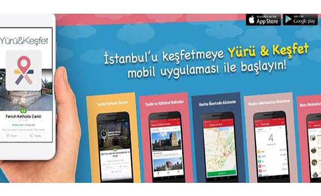TARİHİ YARIMADA’YI ÜCRETSİZ İBB UYGULAMASIYLA “YÜRÜ & KEŞFET”