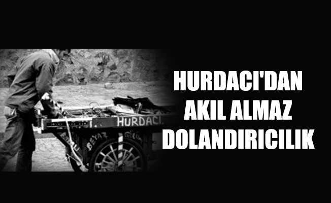 HURDACI'DAN AKIL ALMAZ DOLANDIRICILIK