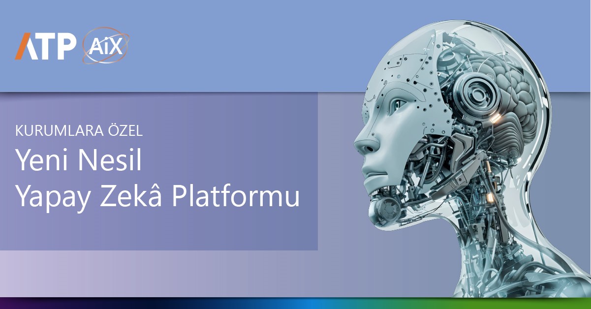Kurumlara Özel Yeni Nesil Yapay Zekâ Platformu