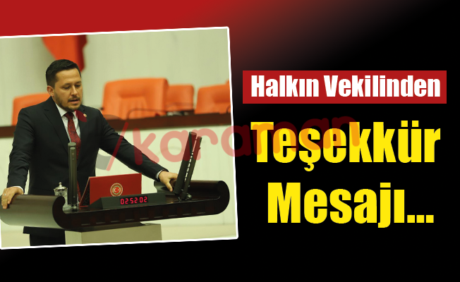 Halkın Vekilinden Teşekkür Mesajı…