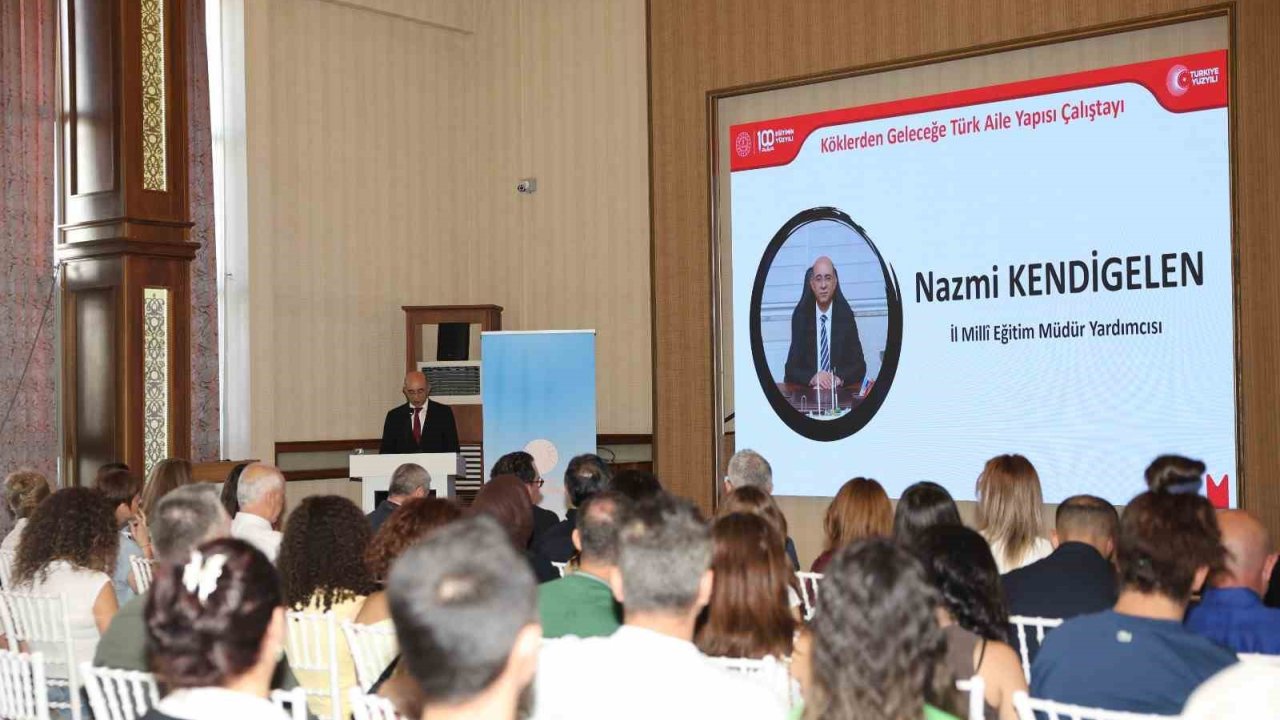 Mersin’de ’köklerden Geleceğe Türk Aile Yapısı Çalıştayı’ Gerçekleştirildi