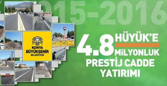 Konya Hüyük’e Cadde Yatırımı