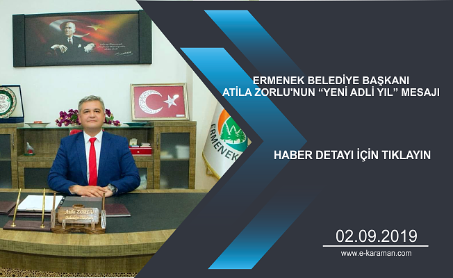 ERMENEK BELEDİYE BAŞKANI ATİLA ZORLU'NUN “YENİ ADLİ YIL” MESAJI
