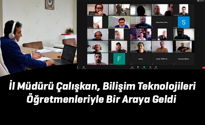 İl Müdürü Çalışkan, Bilişim Teknolojileri Öğretmenleriyle Bir Araya Geldi