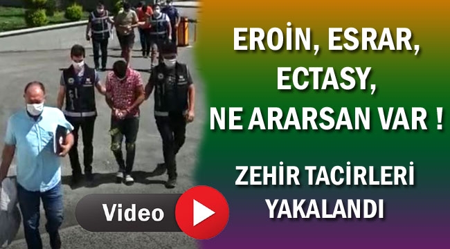 POLİS ZEHİR TACİRLERİNİ YAKALADI