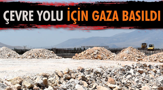 ÇEVRE YOLU İÇİN GAZA BASILDI