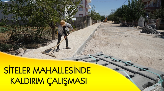 SİTELER MAHALLESİNDE KALDIRIM ÇALIŞMASI