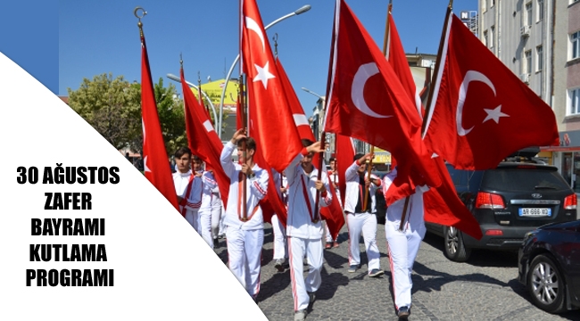 30 AĞUSTOS ZAFER BAYRAMI KUTLAMA PROGRAMI