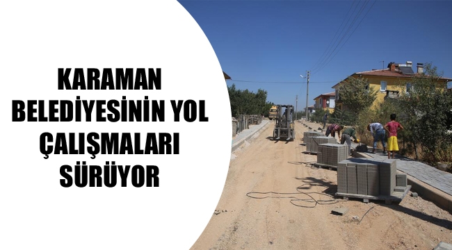 BELEDİYENİN YOL ÇALIŞMALARI SÜRÜYOR