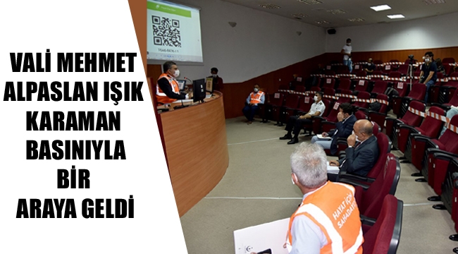 Vali Mehmet Alpaslan Işık Karaman Basınıyla Bir Araya Geldi