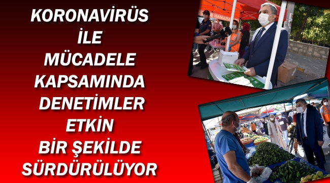 Koronavirüs ile Mücadele Kapsamında Denetimler Etkin Bir Şekilde Sürdürülüyor