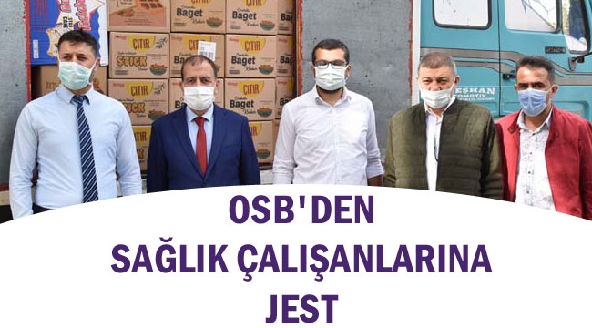 OSB'DEN SAĞLIK ÇALIŞANLARINA JEST