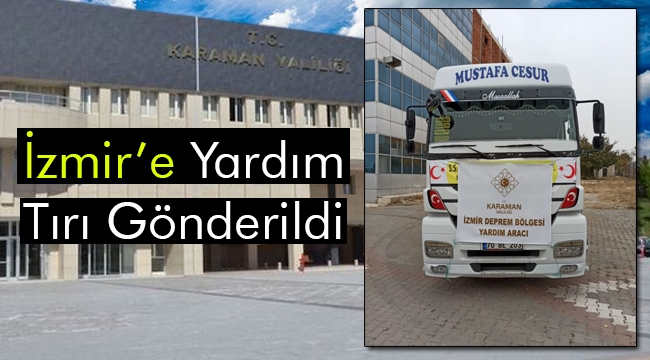 İzmir’e Yardım Tırı Gönderildi