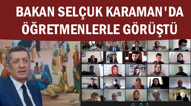 BAKAN SELÇUK KARAMAN'DA ÖĞRETMENLERLE GÖRÜŞTÜ