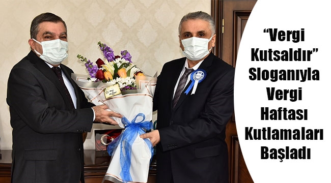 “Vergi Kutsaldır” Sloganıyla Vergi Haftası Kutlamaları Başladı