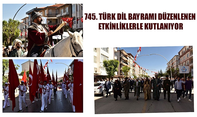 745. TÜRK DİL BAYRAMI DÜZENLENEN ETKİNLİKLERLE KUTLANIYOR