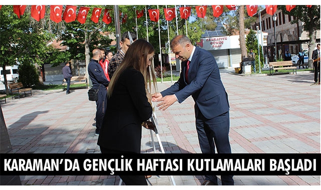 KARAMAN’DA GENÇLİK HAFTASI KUTLAMALARI BAŞLADI