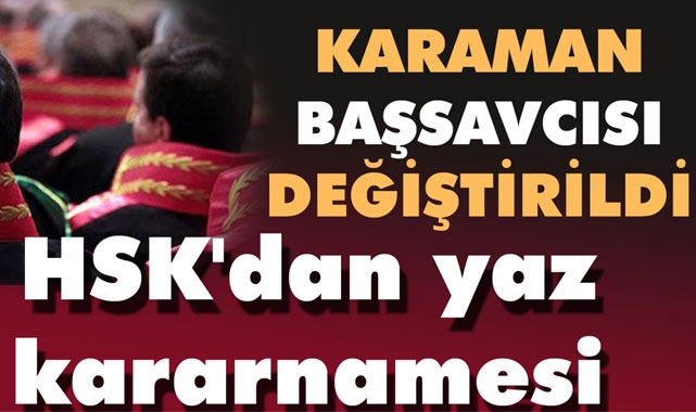 KARAMAN BAŞSAVCILIĞINA ATAMA