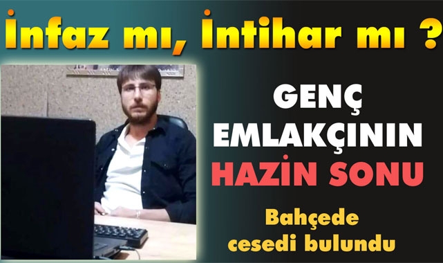 GENÇ EMLAKÇININ HAZİN SONU
