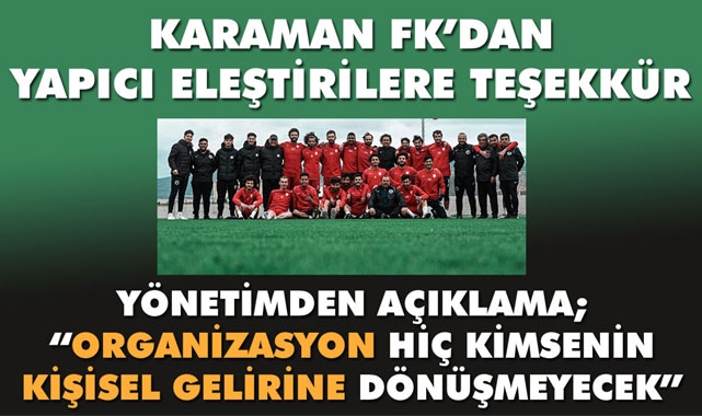 KARAMAN FK’DAN YAPICI ELEŞTİRİLERE TEŞEKKÜR
