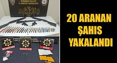 20 Aranan Şahıs Yakalandı