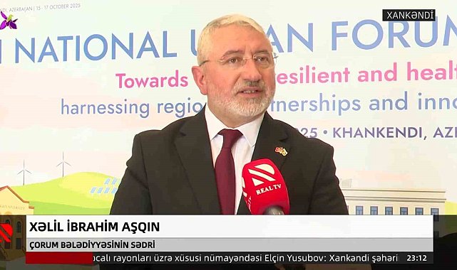 Başkan Aşgın, Azerbaycan'daki 3. Ulusal Şehircilik Forumu'nda Çorum'u temsil etti
