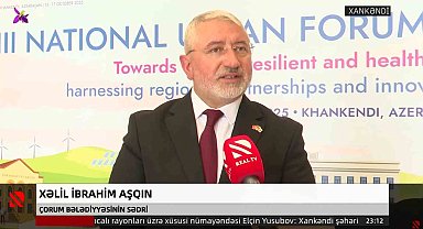Başkan Aşgın, Azerbaycan'daki 3. Ulusal Şehircilik Forumu'nda Çorum'u temsil etti