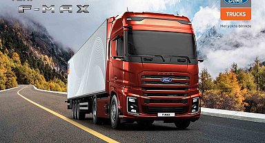 Ford Trucks yeni F-MAX ile Türkiye turuna çıkıyor