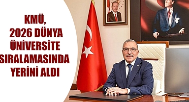 KMÜ, 2026 DÜNYA ÜNİVERSİTE SIRALAMASINDA YERİNİ ALDI