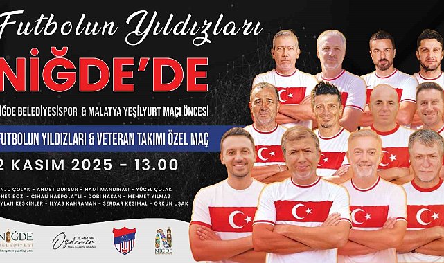 Tanju Çolak ve Hami Mandıralı Niğde'de sahaya çıkıyor