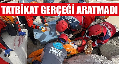 tatbikat gerçeği aratmadı