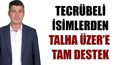 TECRÜBELİ İSİMLERDEN TALHA ÜZER’E TAM DESTEK
