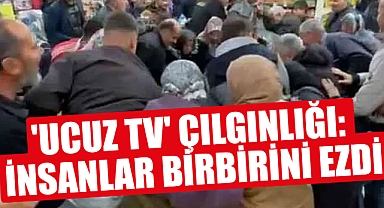 'Ucuz TV' Çılgınlığı: İnsanlar Birbirini Ezdi