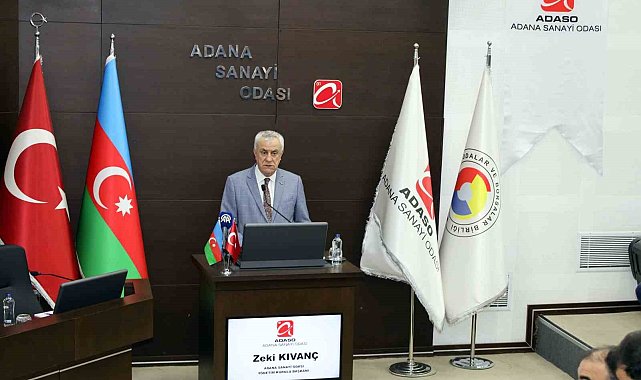 Adana Sanayi Odası Başkanı Kıvanç: "Azerbaycan ile ticaret hedefi 15 milyar dolar"