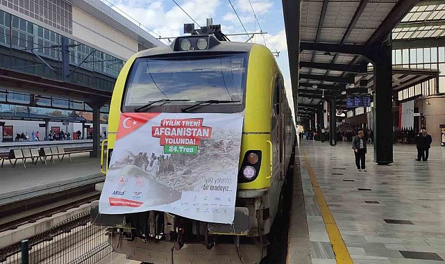 AFAD'tan Afganistan'a yardım eli: 24. İyilik Treni yola çıktı