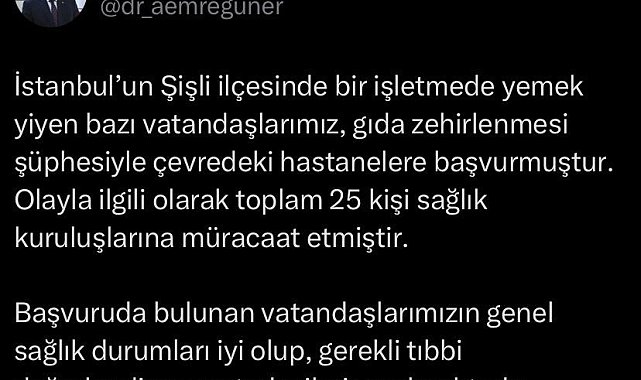 İstanbul İl Sağlık Müdürü Güner: "Şişli'de bir işletmede yemek yiyen 25 kişi zehirlenme şüphesiyle sağlık kuruluşlarına müracaat etti"
