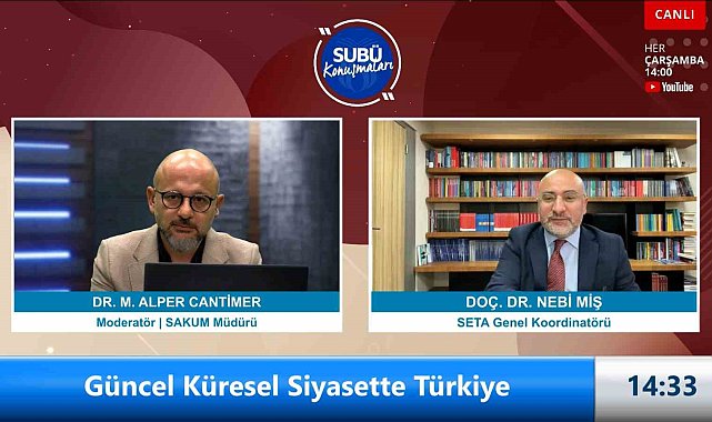 SUBÜ Konuşmaları'nda küresel siyasette Türkiye konuşuldu