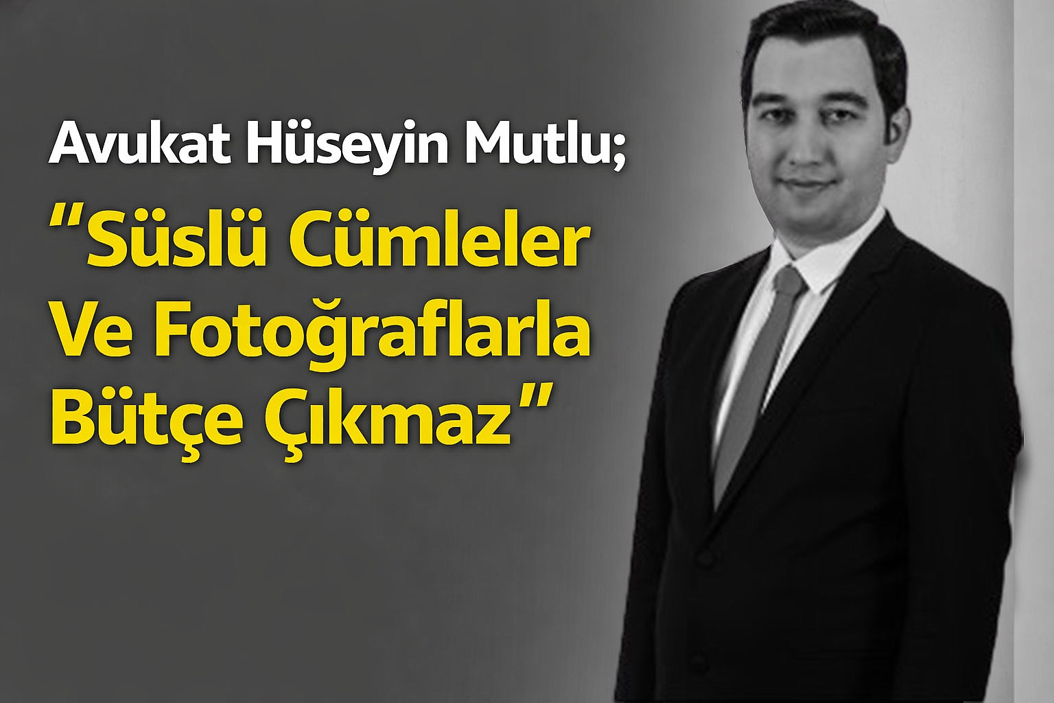 Avukat Hüseyin Mutlu; 