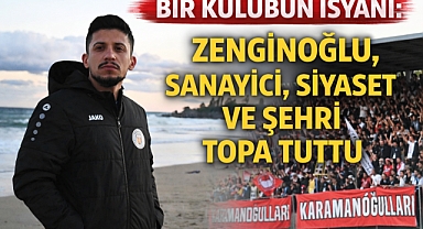 Bir Kulübün İsyanı: Zenginoğlu, Sanayici, Siyaset ve Şehri Topa Tuttu
