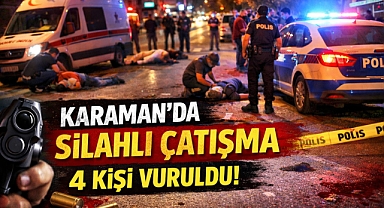 Karaman'da Kavga: 4 Yaralı