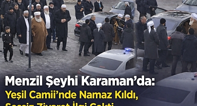 Menzil Şeyhi Karaman’da: Yeşil Camii’nde Namaz Kıldı, Sessiz Ziyaret İlgi Çekti